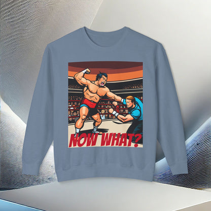 "Now What?" Wrestling Champion Crewneck Sweatshirt – Ultimate Softness & Sustainable Style