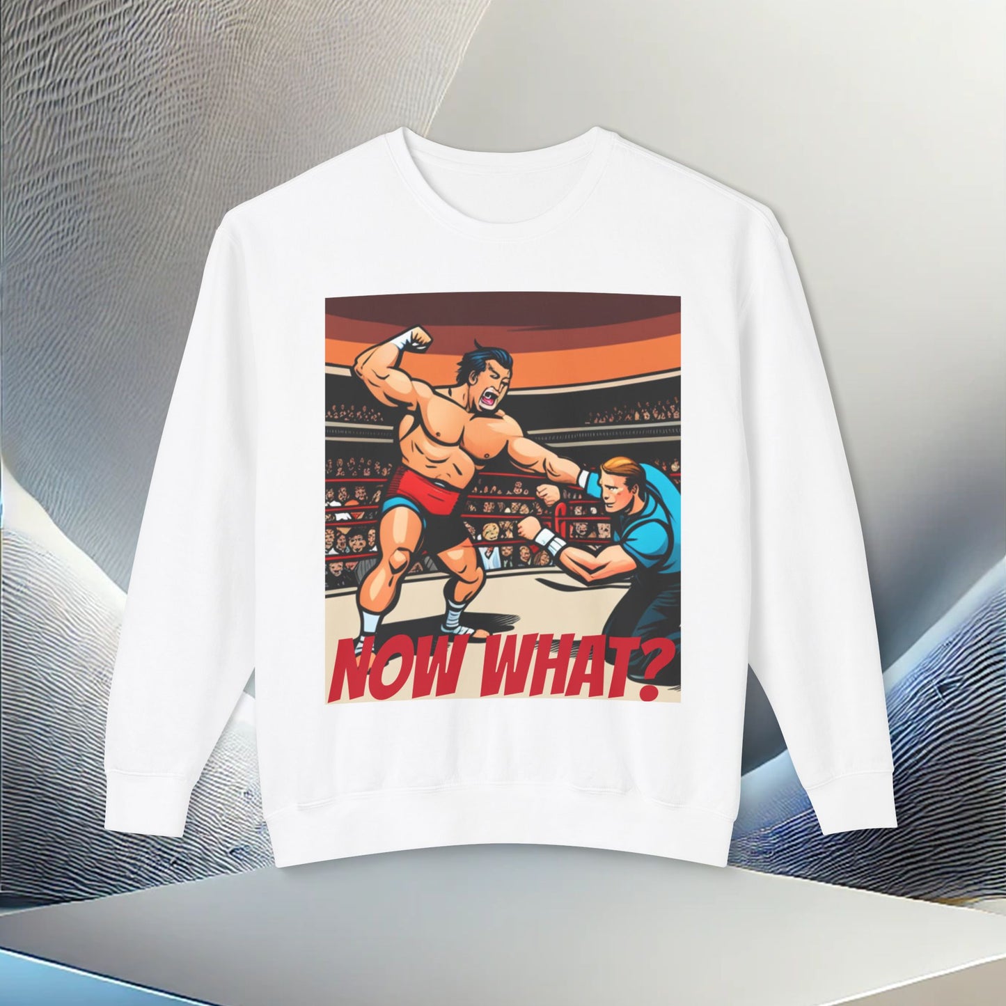 "Now What?" Wrestling Champion Crewneck Sweatshirt – Ultimate Softness & Sustainable Style