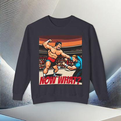 "Now What?" Wrestling Champion Crewneck Sweatshirt – Ultimate Softness & Sustainable Style