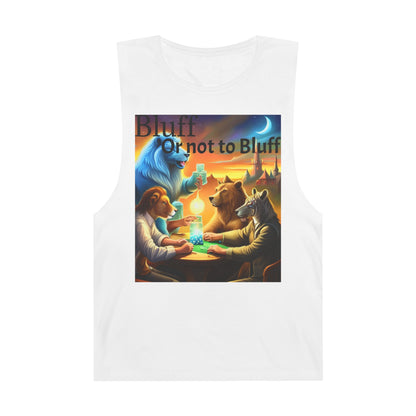 Bluff or not to Bluff Unisex Barnard Tank